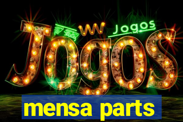 mensa parts